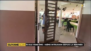 Nouveaux actes de vandalisme à l'école Vendôme de Cayenne. La 16ème fois depuis le début de l'année