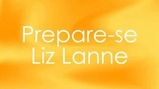 Liz Lanne - Prepare-se (Playback com LETRA)