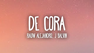 Rauw Alejandro & J Balvin - De Cora 💙 (Letra/Lyrics)