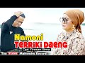 lagu bugis viral NAMONI TERRIKI DAENG  Cipt. Firman Sima  Voc. Hj. Irma Cs