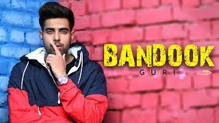 Bandook - Guri | New Punjabi Song | Sikander 2 | Latest Punjabi Songs 2019 | Gabruu