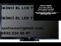 zeytİnburnu 2.el lcd tv alanlar 2.el led tv alanlar televİzyon alanlar satanlar 0532 230 50 87