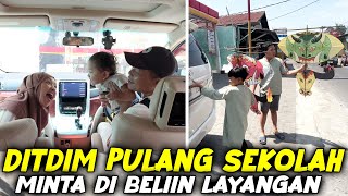 PULANG SEKOLAH KAK DITDIM BELI LAYANGAN