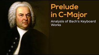 Analysis of Bach's Keyboard Works | Prelude in C-Major | Video