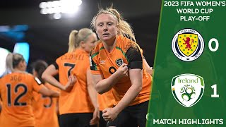 HIGHLIGHTS | Scotland WNT 0-1 Ireland WNT | 2023 FIFA Women's World Cup Play-Off