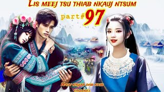 Lis meej tsu thiab nkauj ntsum part#97 \