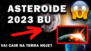 Asteróide 2023 BU Poderá atingir a Terra em 2023? NASA confirma objeto potencialmente perigoso