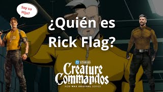 ¿Quién es Rick Flag Sr.? Historia y Curiosidades del Líder de los Creature Commandos