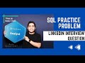 SQL Practice - LinkedIn Interview Question | DataWithLuis