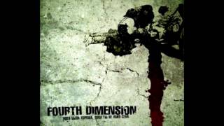 Fourth dimension -  Идея была хороша, пока ты не убил себя 2006