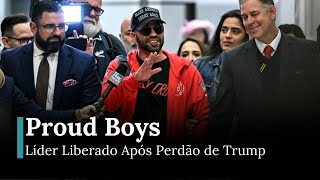 Ex-líder dos Proud Boys, Tarrio, retorna para casa após perdão de Trump | DRM News Português | AB12