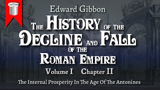 The History of the Decline and Fall of the Roman Empire by Edward Gibbon Volume I Chapter II