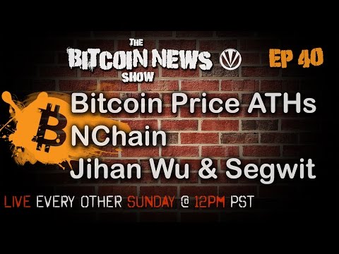 Bitcoin News #40 - Bitcoin Price Rise, NChain, Jihan Wu & Segwit Bitcoin News #40 - Bitcoin Price Rise, NChain, Jihan Wu & Segwit