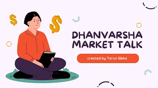 Dhanvarsha Market Talk Session 85