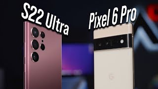 S22 Ultra or Google Pixel 6 Pro? Choose the right one!