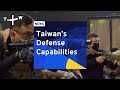 Taiwan’s Defense Capabilities | TaiwanPlus News