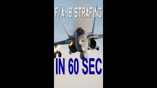 DCS: F/A-18 Strafing in 60 seconds
