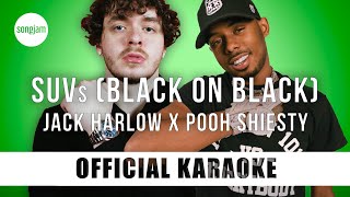 Jack Harlow x Pooh Shiesty - SUVs (Black On Black) (Official Karaoke Instrumental) | SongJam