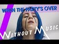 BILLIE EILISH - When The Party's Over (#WITHOUTMUSIC Parody)
