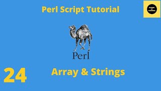 Arrays and Strings in Perl - Perl Script Basics Tutorial - Part 24