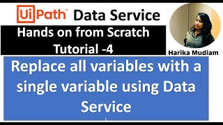 Replace all variable with a single variable - UiPath Data Service - Tutorial 4