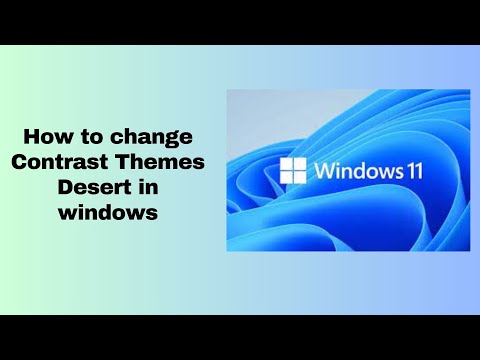 How to Change Desert Contrast Themes in Windows