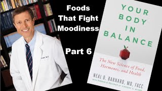 Dr.  Neal Barnard  - Foods That Fight Moodiness and Stress - Part 6