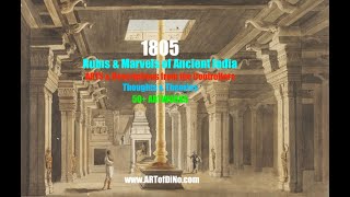 1805 India Ruins \u0026 Marvels of Ancient Humanity- Amazing Descriptions, 60+ ARTS, Thoughts \u0026 Theories