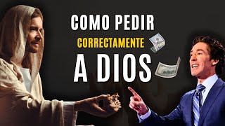 COMO PEDIR CORRECTAMENTE A DIOS | Fe | Gratitud | Joel Osteen