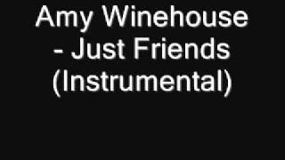 Amy Winehouse - Just Friends (Instrumental) [Download]