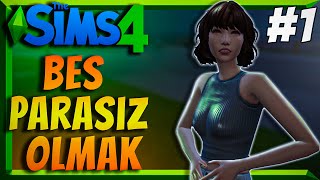 The Sims 4 │ Beş Parasız Olmak! #1