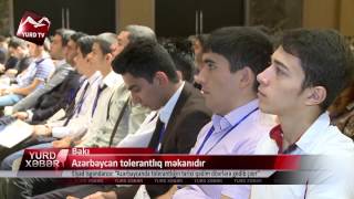 Azərbaycan tolerantlıq məkanıdır