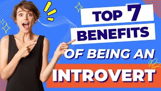 7 Super Powers of Being an Introvert: Introvert vs Extrovert & Loner Traits Revealed