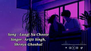 Laagi Na Choote Lyrics Arijit Singh, Shreya Ghoshal