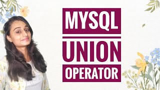 MySQL Union Operator || MySQL Tutorial series|| Code With Neha