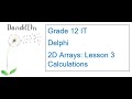Two-Dimensional Arrays Lesson 3 - Calculations
