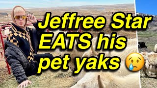 Jeffree Star EATS his pet yaks 🤢