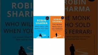 who will cry when you die and the monk who sold his Ferrari. best self help books.