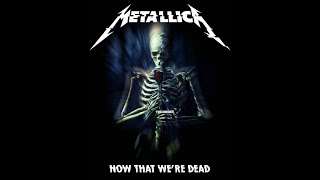Metallica -Now That Were Dead Traducida ingles /español