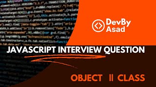 JavaScript Interview Question #3 — Different Ways to Create Objects in JavaScript | JavaScript