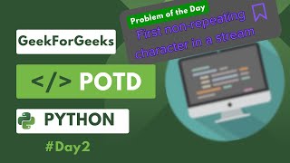 First non-repeating character in a stream | POTD | GFG | Python