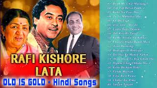 Rafi Kishore Lata Top 12 Songs | मुहम्मद रफ़ी, किशोर कुमार और लता मंगेशकर के टॉप १२ सुपरहिट गाने