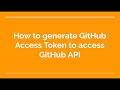37. How to generate GitHub Access Token to access GitHub API ?