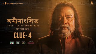 Omimangshito - অমীমাংসিত | CLUE-4 | An iScreen Original Web Film | A Raihan Rafi Web Film | iScreen