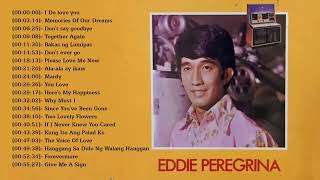 Eddie Peregrina Nonstop Opm Classic Song -  Filipino Music -  Eddie Peregrina Best Songs Full Album