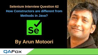 Selenium Interview Question 62 - How Constructors are different from Methods in Java?