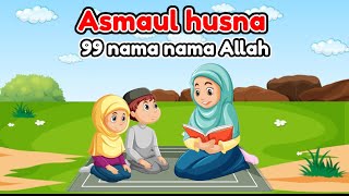 Asmaul Husna 99 nama - nama Allah lagu anak islami