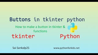 Making a BUTTON in tkinter || tkinter || python || GUI || Saisankalp25|| Episode 2 || Tutorial
