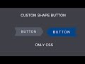 CSS Only Custom Shape Button With Hover Effects | HTML CSS
