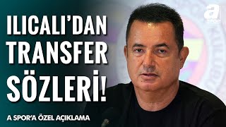 Fenerbahçe Asbaşkanı Acun Ilıcalı'dan A Spor'a Özel Kura Ve Transfer Açıklaması! / A Spor